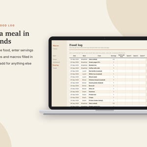 May include: A laptop screen displays a digital food log interface with columns for date, meal, food, servings, and nutritional macros. The text reads: TAB FOOD LOG Log a meal in seconds, Pick the food, enter servings, Calories and macros filled in, Quick add for anything else.