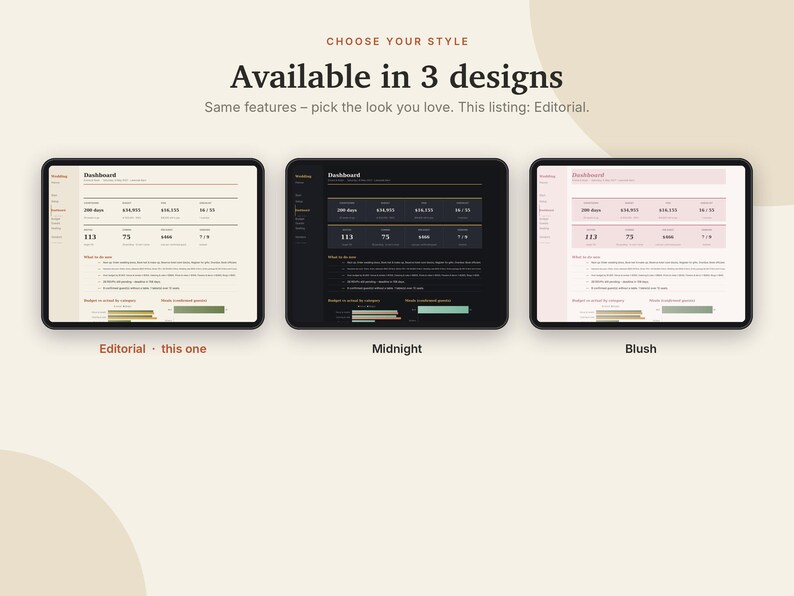May include: Three tablets displaying a dashboard interface in three color themes: Editorial with a cream background, Midnight with a black background, and Blush with a light pink background. Text includes "Choose your style", "Available in 3 designs", "Same features - pick the look you love. This listing: Editorial."