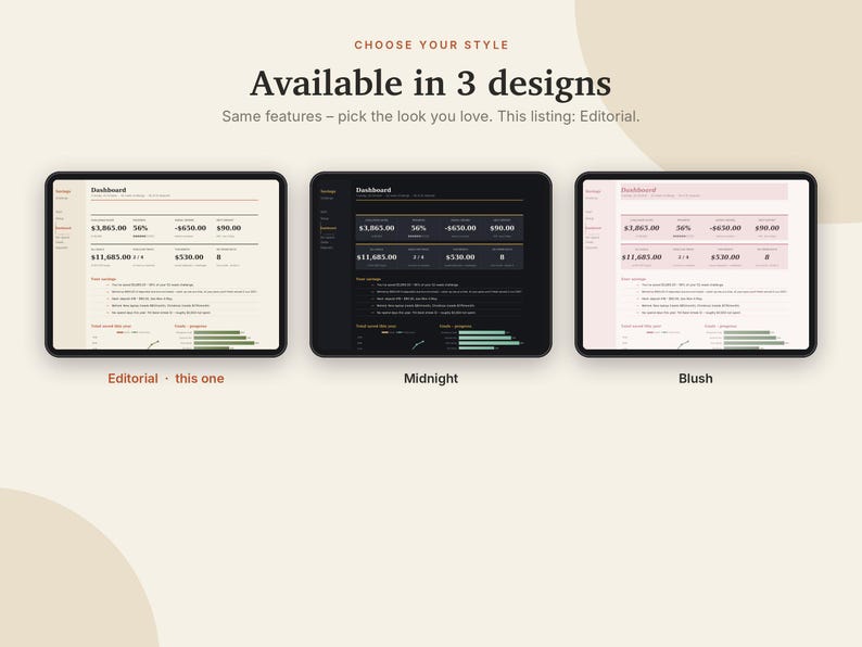 May include: Three tablets displaying a digital dashboard interface in three colour themes: Editorial with a cream background, Midnight with a dark grey background, and Blush with a light pink background. Text includes CHOOSE YOUR STYLE.