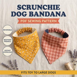May include: A PDF sewing pattern for a scrunchie dog bandana. The image displays two bandanas: one in mustard yellow with a white floral print and one in a pink and white gingham check pattern, both featuring an elasticized scrunchie neckband.
