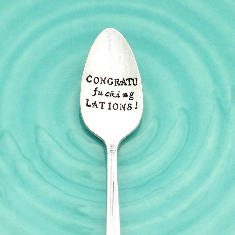 Cuss Word on Spoon Sarcastic Gift Foul Mouth Spoon Sarcastic Congratulations Gift Congratufuckinglations Hand Stamped Vintage Spoon