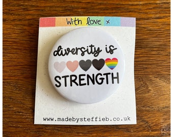 Diversity is strength - Happy Pride - Ally LGBTQ badges  - Community - Friendship - Button Pins Badges - Fridge magnet 44mm