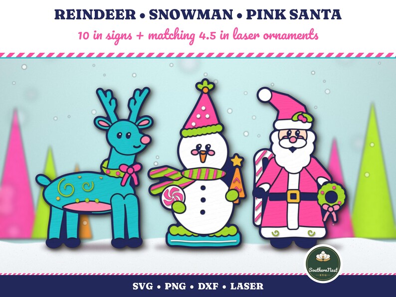Puede incluir: Archivos de dise&ntilde;o digital con un reno azul turquesa, un mu&ntilde;eco de nieve con sombrero rosa y un Santa Claus rosa. Texto: REINDEER &bull; SNOWMAN &bull; PINK SANTA, 10 in signs + matching 4.5 in laser ornaments, SVG &bull; PNG &bull; DXF &bull; LASER. Logotipo Southern Nest SVG.