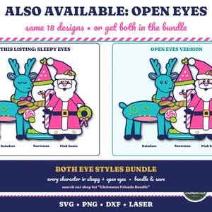 May include: Digital graphic set featuring a teal reindeer, a snowman, and a pink Santa Claus. The left panel shows characters with sleepy eyes, while the right panel shows them with open eyes. Text includes ALSO AVAILABLE: OPEN EYES and BOTH EYE STYLES BUNDLE.
