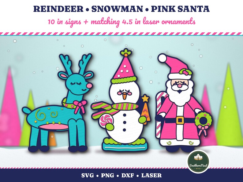 May include: Digital graphic set featuring a teal reindeer, a white snowman with a pink hat, and a pink Santa Claus. Text reads: REINDEER &bull; SNOWMAN &bull; PINK SANTA, 10 in signs + matching 4.5 in laser ornaments, SVG &bull; PNG &bull; DXF &bull; LASER.