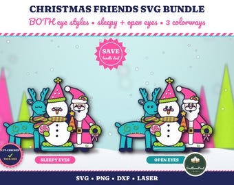 May include: A digital graphic bundle titled CHRISTMAS FRIENDS SVG BUNDLE featuring two sets of illustrations: a blue reindeer, a white snowman, and a Santa Claus in pink and white. One set has sleepy eyes, the other has open eyes. Includes SVG, PNG, DXF, and LASER text.