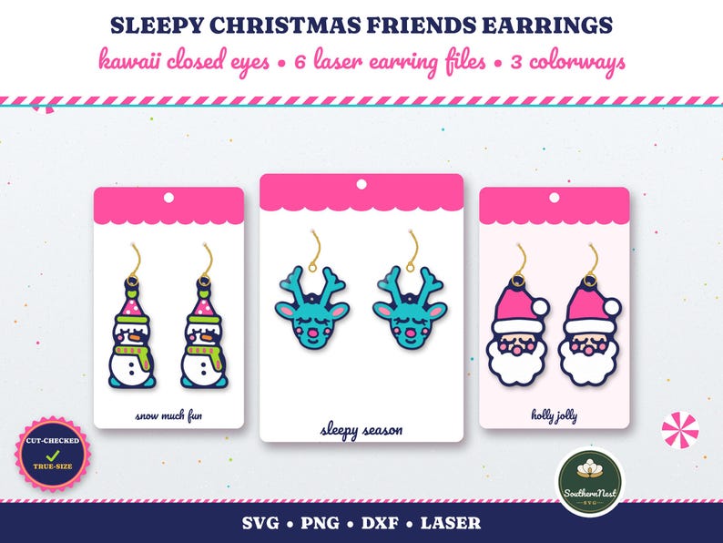 May include: Three sets of Sleepy Christmas Friends earrings on display cards. Designs include a snowman with a pink hat, a teal reindeer, and a Santa Claus. Text reads: SLEEPY CHRISTMAS FRIENDS EARRINGS, kawaii closed eyes, 6 laser earring files, 3 colorways, snow much fun, sleepy season, holly jolly, SVG, PNG, DXF, LASER.