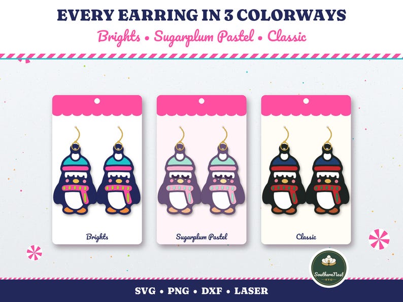 May include: Three sets of penguin-shaped earrings displayed on cards labelled Brights, Sugarplum Pastel, and Classic. The text reads EVERY EARRING IN 3 COLOURWAYS, Brights, Sugarplum Pastel, Classic, SVG, PNG, DXF, LASER, and SouthernNest SVG.