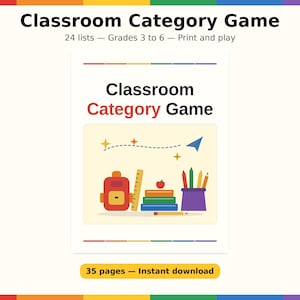 May include: A Classroom Category Game printable document featuring 24 lists for grades 3 to 6. The cover displays the title, a graphic of a red backpack, a ruler, a stack of books with an apple, and a purple pencil holder with pencils.