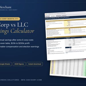 May include: A digital S Corp vs LLC Savings Calculator spreadsheet displayed on a dark blue background. The interface includes input fields for net profit, filing status, and tax data, alongside a break-even table and 2026 financial figures.