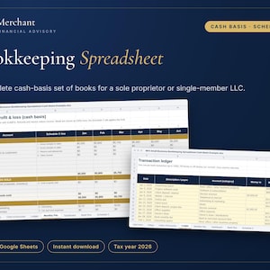 May include: A digital bookkeeping spreadsheet for sole proprietors or single-member LLCs. The dark blue interface displays text including Merchant Financial Advisory, Bookkeeping Spreadsheet, Cash Basis, Schedule C, and Tax year 2026.