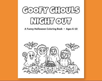 Goofy Ghouls Night Out Halloween Coloring Book for Kids 6-10, 50 Funny Printable Pages, Ghosts, Costumes and Candy PDF