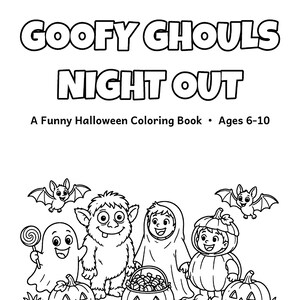 Goofy Ghouls Night Out Halloween Coloring Book for Kids 6-10, 50 Funny Printable Pages, Ghosts, Costumes and Candy PDF imagen 2