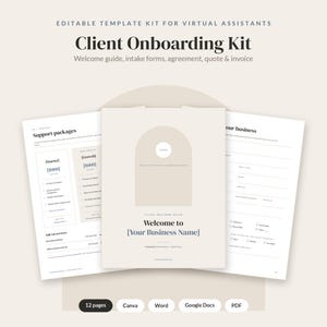 May include: An editable client onboarding kit template for virtual assistants featuring a welcome guide, intake forms, agreement, quote, and invoice. The document pages display text including Client Onboarding Kit, Welcome to [Your Business Name], and Support packages.