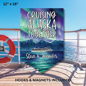 Cruise Door Banner, Personalized Cruise Door Banner, Cruise Door Magnet, 12x18 Cruise Door Banner, Cruising Alaska Together