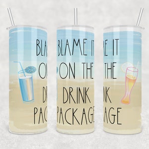 Cruise Tumbler - Blame It On The Drink Package - Cruise Tumbler With Straw - Cruise Cup - Cruise Vacation - Drink Tumbler - Cruising Tumbler