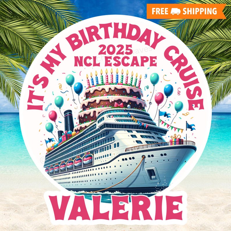 Puede incluir: Gr&aacute;fico redondo con un crucero, una tarta de cumplea&ntilde;os y globos. El texto dice "It's My Birthday Cruise 2025 NCL Escape" y "Valerie". La tarta tiene velas encendidas. El fondo muestra una playa y palmeras.