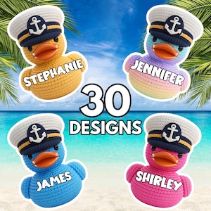 May include: Four crochet duck toys, each wearing a sailor hat with an anchor emblem. The ducks are yellow, blue, pink, and a rainbow of colors. Each duck has a name tag: Stephanie, Jennifer, James, and Shirley. The image also displays the text "30 DESIGNS".