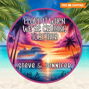 Cruise Door Magnets, Stateroom Door Decoration, I Love It When We&#39;re Cruising Together, Cruise Door Magnet, Custom Cruise Magnet