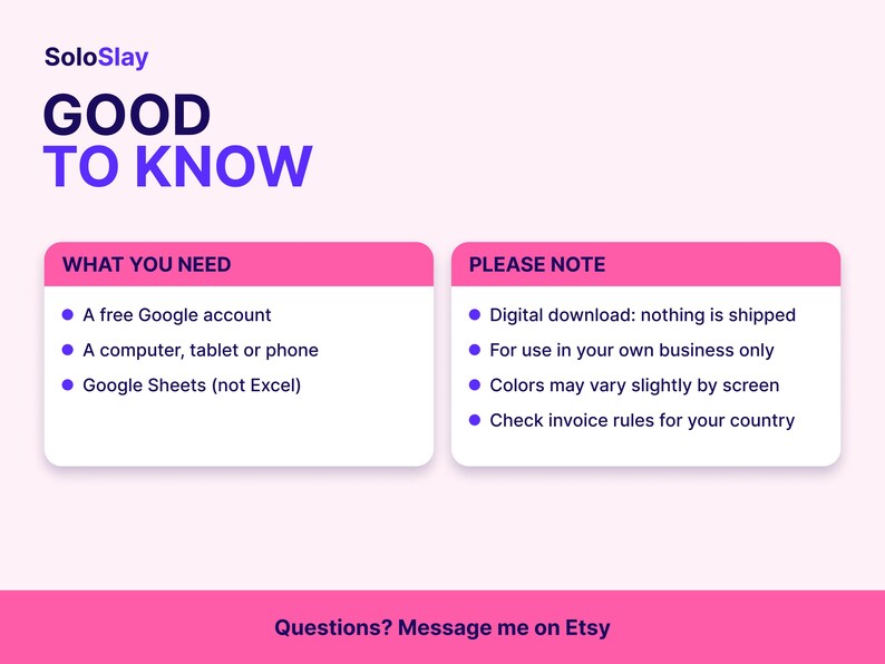 May include: An informational graphic with the text SoloSlay GOOD TO KNOW. It features two pink-bordered boxes titled WHAT YOU NEED and PLEASE NOTE, listing requirements like a Google account and Google Sheets, and notes on digital downloads.