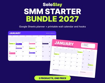 May include: The SoloSlay SMM Starter Bundle 2027 includes a Google Sheets planner and a printable wall calendar with hooks. The graphic displays two January 2027 calendar layouts in purple and pink, featuring color-coded task blocks.