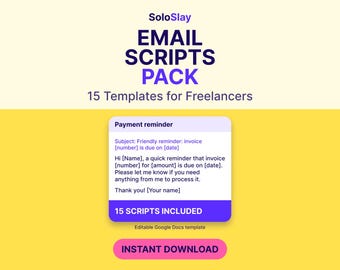 May include: A digital product titled SoloSlay Email Scripts Pack featuring 15 templates for freelancers. The graphic displays a payment reminder email example, the text 15 SCRIPTS INCLUDED, and an INSTANT DOWNLOAD button on a yellow background.