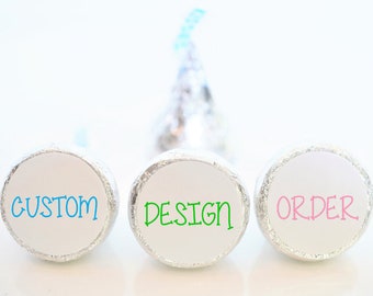 Custom Design Party Favor Hershey Kiss Stickers - Baby Shower, Birthday, Wedding, Holiday Favors - STICKERS ONLY :)