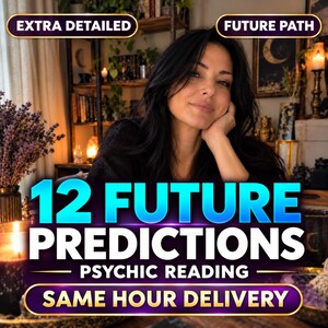 May include: A digital graphic featuring the text EXTRA DETAILED and FUTURE PATH at the top. The central text reads 12 FUTURE PREDICTIONS PSYCHIC READING with SAME HOUR DELIVERY at the bottom. A person with dark hair is visible in the background.