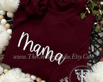 Embroidered Name Sweatshirt, Mama, Mimi, Nana, Momma, Script Name Sweatshirt with Children's Name on Sleeve, You pick the Colors and Name