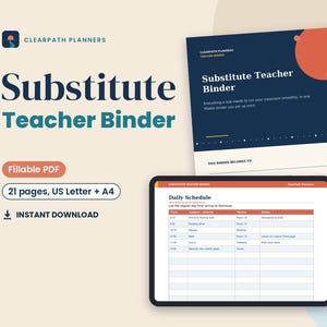 May include: A digital substitute teacher binder set featuring a cover page with dark blue, orange, and cream colors, and a tablet screen displaying a daily schedule template. The text includes "Substitute Teacher Binder" and "Clearpath Planners".