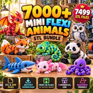 May include: A digital bundle of 7000+ mini flexi animal STL files featuring articulated 3D models of a red dragon, orange fox, green chameleon, gray owl, panda, blue shark, pink axolotl, and purple octopus with icons for instant download.
