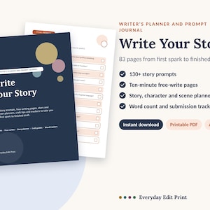 May include: A dark blue writer's planner and prompt journal titled Write Your Story with 83 pages, 130+ story prompts, free-write pages, story, character and scene planners, and word count trackers. The printable PDF is A4 size.
