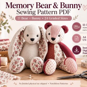 May include: A Memory Bear & Bunny Sewing Pattern PDF featuring a beige bunny and a patchwork bear with floral and striped fabric. Text includes 24 Graded Sizes, 12-35 inches standing, A4 + US Letter, and Instant Digital PDF Pattern.
