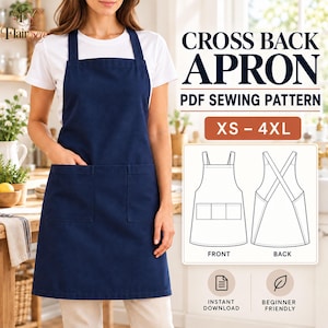 May include: A navy blue cross back apron with two front pockets. The text reads CROSS BACK APRON PDF SEWING PATTERN XS - 4XL. A technical line drawing shows the front and back views of the apron, including the cross-back strap design.