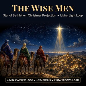 May include: A digital projection titled THE WISE MEN Star of Bethlehem Christmas Projection Living Light Loop featuring three figures on camels overlooking a glowing city under a bright star. Includes 4-MIN SEAMLESS LOOP + 20s BONUS INSTANT DOWNLOAD text.