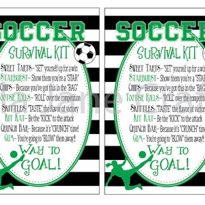 May include: Black and white striped background with a green soccer ball and a green silhouette of a soccer player kicking the ball. The text "SOCCER SURVIVAL KIT" is in green letters. The text below lists different candies and snacks with a soccer-themed description. For example, "SWEET TARTS - "SET" yourself up for a win". The text "WAY TO GOAL!" is in a green circle.