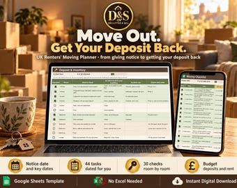 May include: A digital moving planner displayed on a laptop and smartphone screen, featuring a Deposit and Inventory table and a Moving Checklist. The text reads Move Out. Get Your Deposit Back. D&S Declutter & Sell, and UK Renters' Moving Planner.