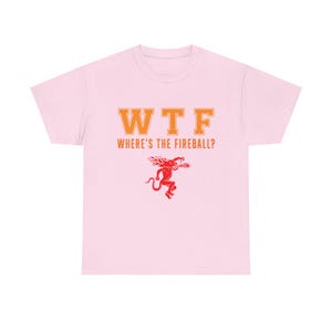 WTF Where's the Fireball? T-Shirt, whiskey drinking design, novelty bar tee image 11