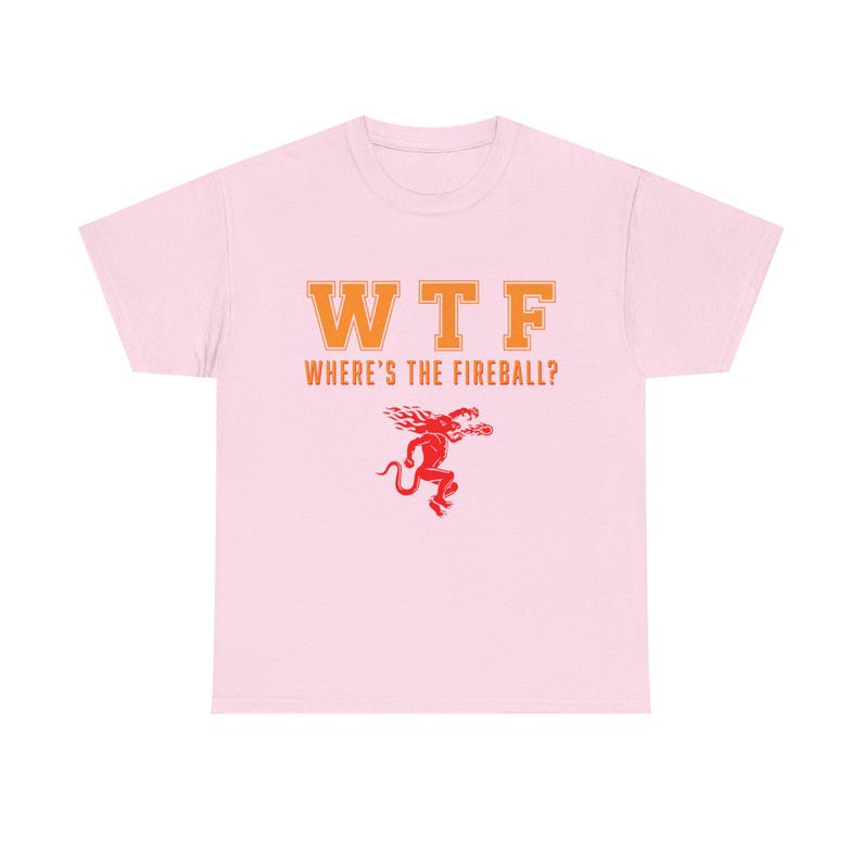 WTF Where's the Fireball? T-Shirt, whiskey drinking design, novelty bar tee image 11