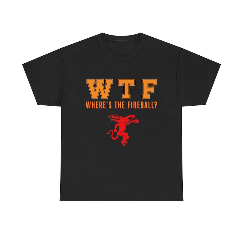 WTF Where's the Fireball? T-Shirt, whiskey drinking design, novelty bar tee image 1