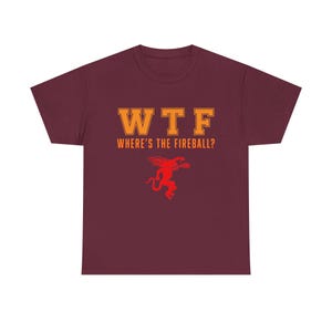 WTF Where's the Fireball? T-Shirt, whiskey drinking design, novelty bar tee image 3