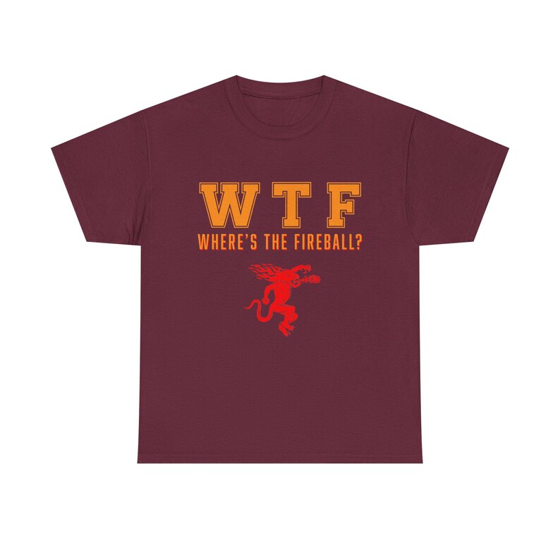 WTF Where's the Fireball? T-Shirt, whiskey drinking design, novelty bar tee image 3