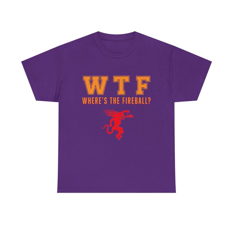 WTF Where's the Fireball? T-Shirt, whiskey drinking design, novelty bar tee image 10