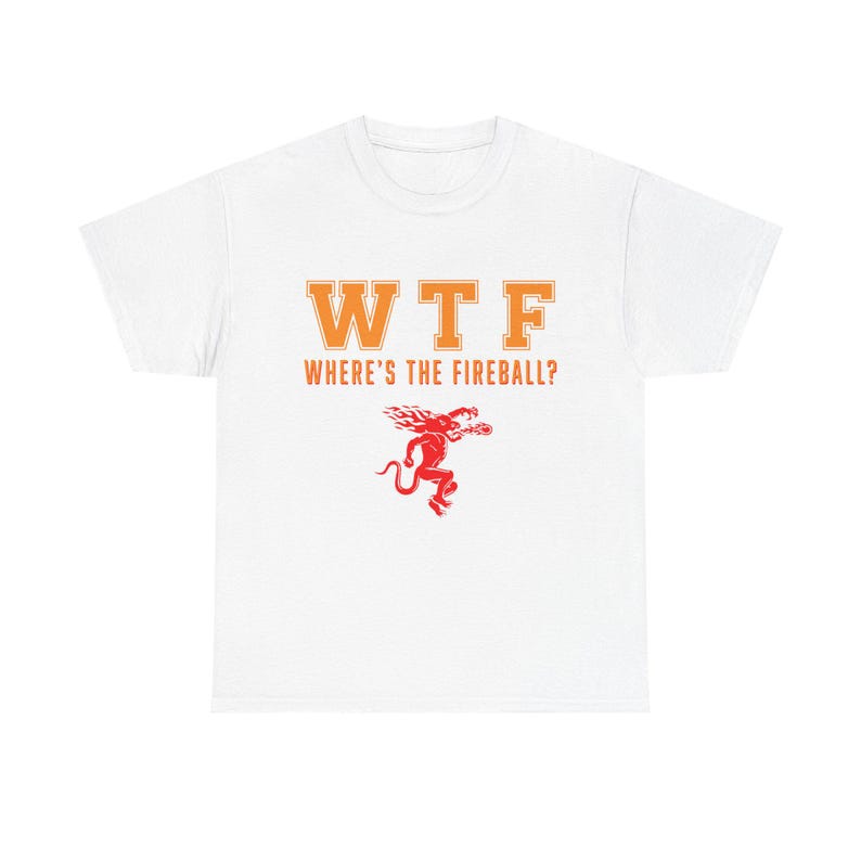 WTF Where's the Fireball? T-Shirt, whiskey drinking design, novelty bar tee image 2