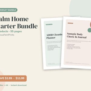 May include: A digital product bundle titled Calm Home Starter Bundle by FocusFernPrints, featuring two printable planners: an ADHD Cleaning Planner with a light green accent and a Somatic Body Check-In Journal with a light pink background.