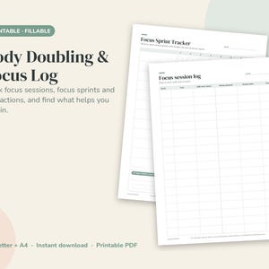 May include: A printable and fillable Body Doubling & Focus Log document. The page features a Focus Sprint Tracker and a Focus session log with columns for date, task, time, minutes planned, minutes done, and notes. The text is black on white.