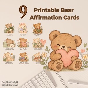 May include: Nine printable bear affirmation cards featuring illustrations of brown teddy bears with various items like hearts, books, and flowers. Each card includes text such as You Deserve Kindness, Too, Your Feelings Are Valid, and You Are Enough.