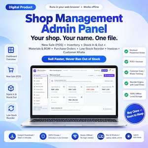 May include: A digital shop management admin panel displayed on a laptop screen. The interface features modules for POS, inventory, stock tracking, purchase orders, and invoices. Text includes Shop Management Admin Panel, Your shop. Your name. One file., and Sell Faster, Never Run Out of Stock. Features include offline functionality, local storage, and compatibility with Mac, Windows, tablets, and phones.