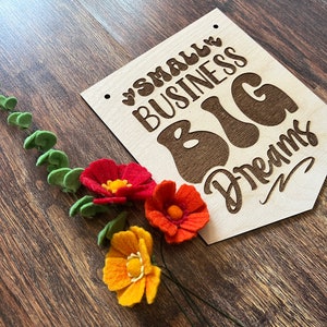Wooden hanging banner - Small Business Big Dreams - engraved sign
