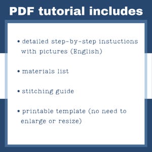 Puede incluir: Gr&aacute;fico azul marino con texto blanco que dice "PDF tutorial includes". Debajo, vi&ntilde;etas enumeran el contenido del tutorial: instrucciones paso a paso con im&aacute;genes, una lista de materiales, una gu&iacute;a de costura y una plantilla imprimible.